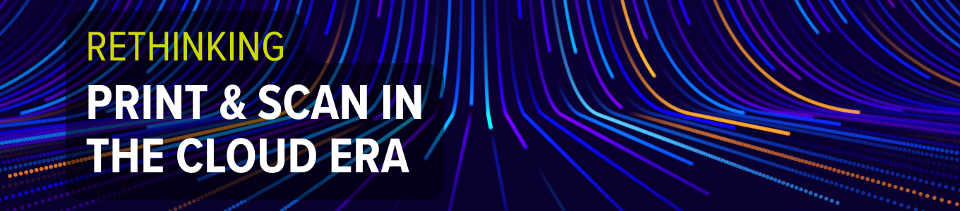 Rethinking Print & Scan Webinar 2026